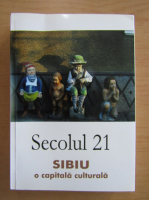 Anticariat: Secolul 21, nr. 1-6, 2007. Sibiu, o capitala culturala