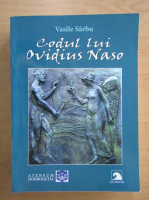 Vasile Sarbu - Codul lui Ovidius Naso