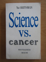 Yu Gritsman - Science vs. cancer