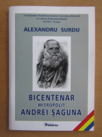 Alexandru Surdu - Bicentenar Mitropolit Andrei Saguna