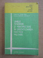 Aurel Petri - Unele tendinte si perspective in dezvoltarea tacticii militare