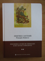 Dimitrie Cantemir - Descrierea starii de odinioara si de astazi a Moldovei (volumul 2)