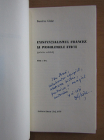 Dumitru Ghise - Existentialismul francez si problemele eticii (cu autograful autorului)