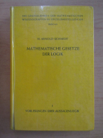 H. Arnold Schmidt - Mathematische Gesetze der Logik (volumul 69)