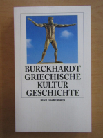 Jacob Burckhardt - Griechische kulturgeschichte
