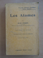 Jean Perrin - Les Atomes