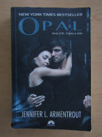 Anticariat: Jennifer L. Armentrout - Lux, volumul 3. Opal