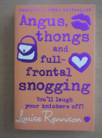 Louise Rennison - Angus, thongs and full-frontal snogging