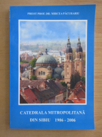 Mircea Pacurariu - Catedrala Mitropolitana din Sibiu