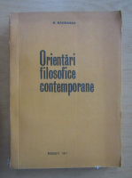 Anticariat: Nicolae Bagdasar - Orientari filosofice contemporane