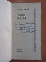 Nicolae Balota - Despre pasiuni (cu autograful autorului)