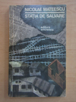 Nicolae Mateescu - Statia de salvare