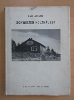 Paul Artaria - Schweizer Holzhauser