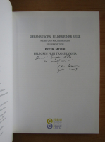 Peter Jacobi - Pelegrin prin Transilvania (cu autograful autorului)