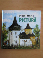 Petru Motiu - Pictura