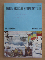 Revista Muzeelor si Monumentelor, anul XXI, nr. 5, 1984