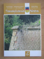 Revista Transsylvania Nostra, anul V, nr. 18, 2011