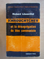 Richard Lowenthal - Khrouchtchev et la desagregation du bloc communiste
