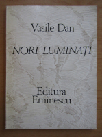 Vasile Dan - Nori luminati