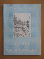 Vittorio de Bernardi - O fata ca din povesti