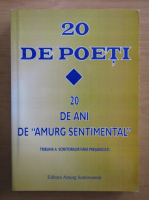 20 de poeti. 20 de ani de Amurg Sentimental