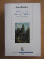 Alain Badiou - Logiques des Mondes