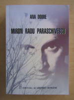 Ana Dobre - Miron Radu Paraschivescu