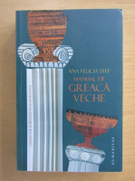 Ana Felicia Stef - Manual de greaca veche