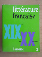 Antoine Adam - Litterature Francaise XIXe et XXe Siecles