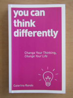 Caterina Rando - You can think differently. Change your thinking, change your life