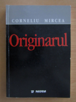 Corneliu Mircea - Originarul
