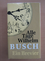 Ein Brevier - Allle Tage Wilhelm Busch