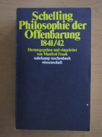 F. W. J. Schelling - Philosophie der Offenbarung 1841-1842