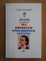 Gim Laurian - Eminescu, estema prezentului continuu