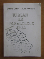 Ion Ivascu - Uragan la paralelele 46-48