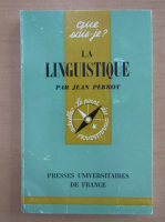 Anticariat: Jean Perrot - La Linguistique