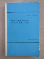 Anticariat: Jean Villain - Si astfel zamisli Dumnezeu apartheidul