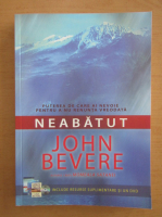 John Bevere - Neabatut