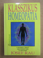 Josef Rau - Klasszikus Homeopatia