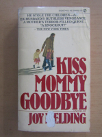 Joy Fielding - Kiss Mommy Goodbye