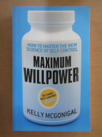 Kelly McGonigal - Maximum Willpower