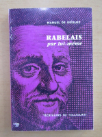 Manuel de Dieguez - Rabelais par lui-meme