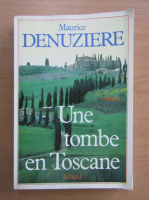 Anticariat: Maurice Denuziere - Une tombe en Toscane