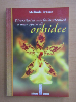 Melinda Ivasuc - Diversitatea morfo-anatomica a unor specii de orhidee