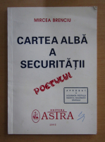 Mircea Brenciu - Cartea alba a securitatii