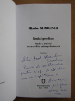 Nicolae Georgescu - Nodul gordian. Studii si articole despre editia princeps Eminescu (cu autograful autorului, 2 volume)