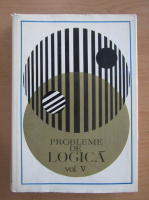 Probleme de logica (volumul 5)