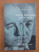 Raymond Jean - Paul Eluard par lui-meme
