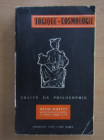 Regis Jolivet - Traite de philosophie (volumul 1)
