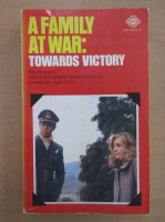 Roy Russell - A Family at War. Towards Victory